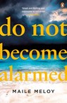 Do Not Become Alarmed - Maile Meloy - 9780241980965