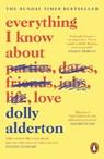 Everything I Know About Love - Dolly Alderton - 9780241982105