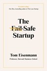 The Fail-Safe Startup - Tom Eisenmann - 9780241987780