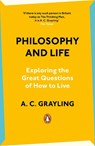 Philosophy and Life - A. C. Grayling - 9780241993200