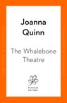 The Whalebone Theatre - Joanna Quinn - 9780241994153
