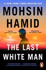 The Last White Man - Mohsin Hamid - 9780241995556
