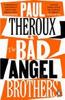 The Bad Angel Brothers - Paul Theroux - 9780241995563