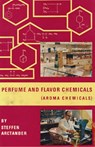 Perfume and Flavor Chemicals (Aroma Chemicals) Vol.1 - Steffen Arctander - 9780244483241