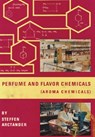 Perfume and Flavor Chemicals (Aroma Chemicals) Vol.1 - Steffen Arctander - 9780244483241