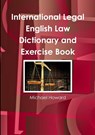 International Legal English Law Dictionary and Exercise Book - Michael Howard - 9780244616724