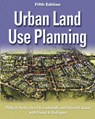 Urban Land Use Planning, Fifth Edition - Philip R. Berke ; David R Godschalk ; Edward J Kaiser - 9780252030796
