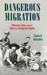 Dangerous Migration - Eladio B. Bobadilla - 9780252049576
