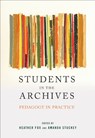 Students in the Archives - Heather Fox ; Amanda Stuckey - 9780252049958