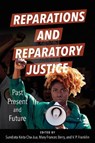 Reparations and Reparatory Justice - Sundiata Keita Cha-Jua ; Mary Frances Berry ; V. P. Franklin - 9780252087875