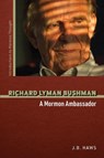 Richard Lyman Bushman - J.B. Haws - 9780252089350