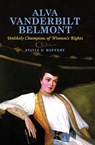 Alva Vanderbilt Belmont - Sylvia D. Hoffert - 9780253005601