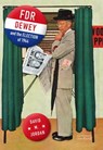 FDR, Dewey, and the Election of 1944 - David M. Jordan - 9780253005625