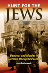 Hunt for the Jews - Jan Grabowski - 9780253010742