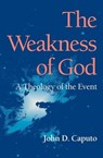 The Weakness of God - John D. Caputo - 9780253013514