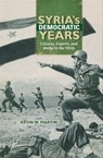 Syria's Democratic Years - Kevin W. Martin - 9780253018939