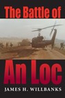 The Battle of An Loc - James H. Willbanks - 9780253018991