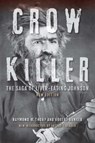Crow Killer, New Edition - Raymond W. Thorp ; Robert Bunker - 9780253020833
