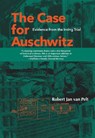The Case for Auschwitz - Robert Jan Van Pelt - 9780253022981