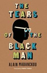 The Tears of the Black Man - Alain Mabanckou - 9780253035837