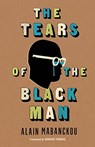 The Tears of the Black Man - Alain Mabanckou - 9780253035837