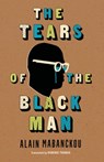 The Tears of the Black Man - Alain Mabanckou - 9780253035851