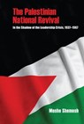 The Palestinian National Revival - Moshe Shemesh - 9780253036612