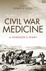 Civil War Medicine - Shauna Devine ; Guy R. Hasegawa ; James M. Edmonson ; Barbra Mann Wall ; Margaret Humphreys ; Randall M. Miller - 9780253040107