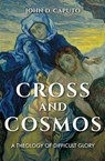 Cross and Cosmos - John D. Caputo - 9780253043139