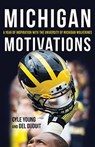 Michigan Motivations - YOUNG,  Cyle ; Duduit, Del - 9780253048196
