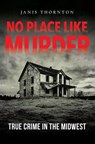 No Place Like Murder - Janis Thornton - 9780253052810