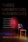 Three Midwestern Playwrights - Marcia Noe - 9780253061829