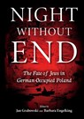 Night Without End - Jan Grabowski ; Barbara Engelking - 9780253062864