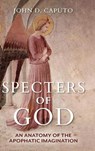 Specters of God - John D. Caputo - 9780253063007