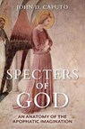Specters of God - John D. Caputo - 9780253063014