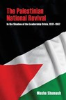 The Palestinian National Revival - Moshe Shemesh - 9780253071743
