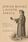 Jewish Books in North Africa - Noam Sienna - 9780253073099