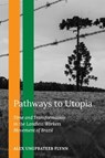 Pathways to Utopia - Alex Ungprateeb Flynn - 9780253073747