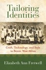 Tailoring Identities - Elizabeth Ann Fretwell - 9780253075352