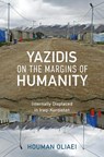 Yazidis on the Margins of Humanity - Houman Oliaei - 9780253075581