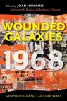Wounded Galaxies 1968 - Joan Hawkins - 9780253076076