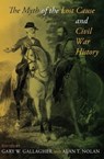 The Myth of the Lost Cause and Civil War History - Gary W. Gallagher ; Alan T. Nolan - 9780253109026