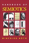 Handbook of Semiotics - Winfried Nöth - 9780253116086
