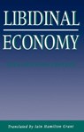 Libidinal Economy - Jean-Francois Lyotard - 9780253207289