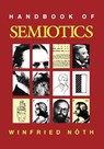 Handbook of Semiotics - Winfried Noth - 9780253209597