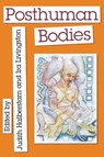 Posthuman Bodies - Judith M. Halberstam ; Ira Livingston - 9780253209702