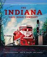 The Indiana Rail Road Company, Revised and Expanded Edition - Christopher Rund ; Fred W. Frailey ; Eric Powell - 9780253356956