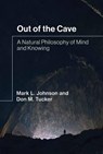 Out of the Cave - Mark L. Johnson ; Don M. Tucker - 9780262046213