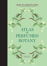Atlas of Perfumed Botany - Jean-Claude Ellena ; Karin Doering-Froger - 9780262046732