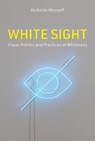 White Sight - Nicholas Mirzoeff - 9780262047678
